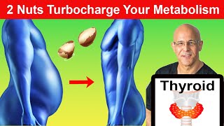 2 Nuts Turbocharge Your Metabolism!  Dr. Mandell