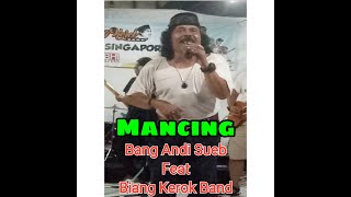 Mancing || Bang Andi Sueb feat Biang Kerok Band || Cover Benyamin Sueb