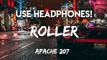 Apache 207 - Roller | 8D Audio [BEST QUALITY]