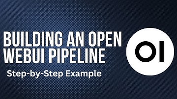 Building an Open WebUI Pipeline - Step-by-Step Example