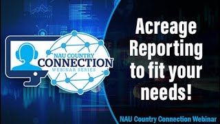 NAU Country Connection Webinar: Acreage Reporting to fit your needs!