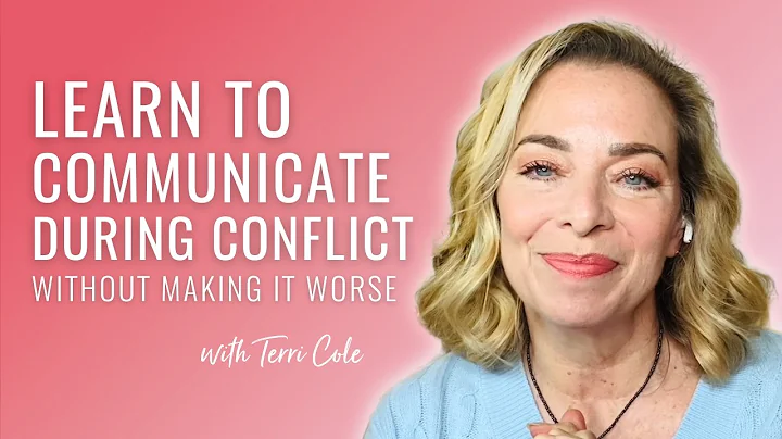 How to Effectively Communicate During Conflict (Wi...