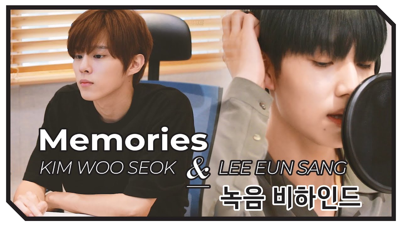 KIM WOO SEOK & Lee Eun Sang (김우석 & 이은상) 'Memories' 녹음 비하인드 - YouTube