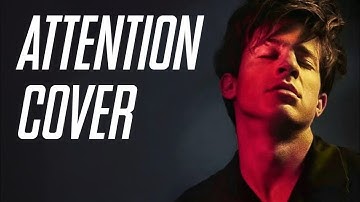 Charlie Puth - ATTENTION (Musical Brock Cover)