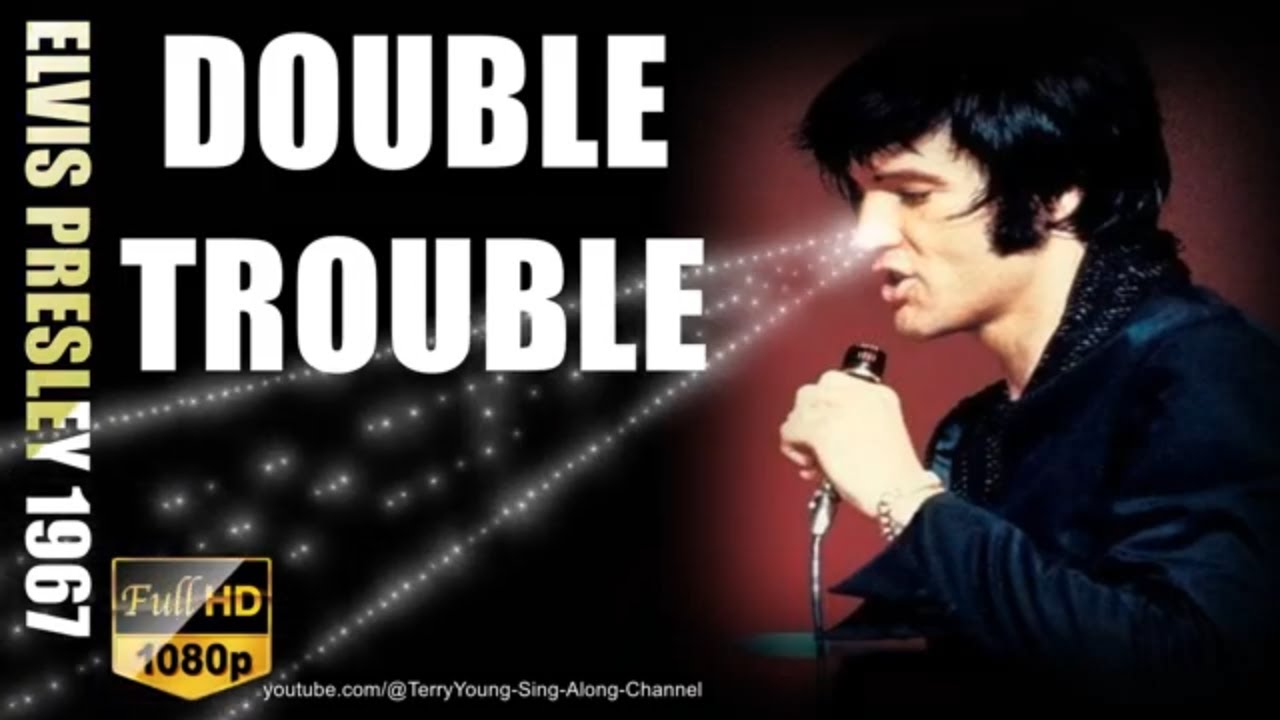 Elvis Presley – Double Trouble Lyrics