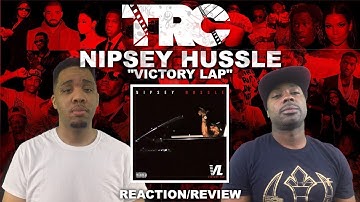 Nipsey Hussle Victory Lap Reaction/Review