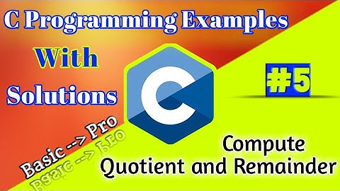 C Program to Compute Quotient and Remainder | C Programming Examples with Solutions | #HelloArgha