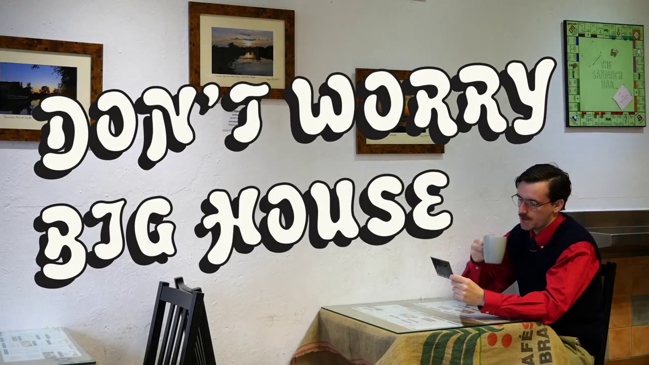 Don't Worry Big House (Music Video) YouTube