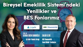 Bireysel Emeklilik Sistemi Ndeki Yenilikler Ve Bes Fonlarımız