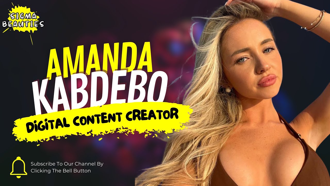Tiktok Star & Digital Content Creator - Amanda Kabdebo | Biography