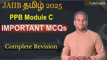JAIIB PPB: Complete Module C MCQ Revision (One Shot Class!) | JAIIB Tamil November 2025| KalaiSaalai