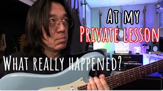 What happened at my private guitar lesson? Two Wrong Questions!