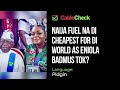FACT CHECK AUDIO: Is Nigeria’s fuel price the cheapest in the world as Eniola Badmus claimed?