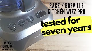 Sage / Breville Kitchen Wizz Pro review  TESTED FOR SEVEN+ YEARS