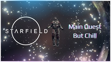 Starfield Main Quest | No Commentary | No Combat | Part 3: Into the Unknown + Power from Beyond