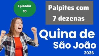 #10 QUINA DE SÃO JOÃO 2026: PALPITES COM 7 DEZENAS ESPECIAIS