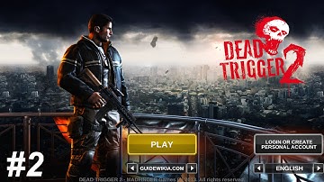 DEAD TRIGGER 2 -  Part 2- PC game from Facebook,Compatible with iPhone, iPad, and iPod touch