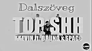 KKevin - TOPSHIT ft. Bruno x Spacc (Dalszöveg) [DJ_ROBIMAX]