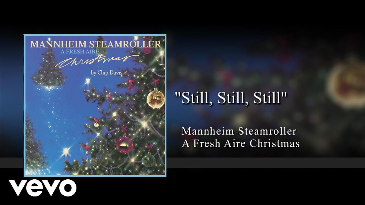 Watch Mannheim Steamroller - Still, Still, Still (Audio) on YouTube
