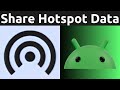 How To Turn On And Share Your Wi-Fi Hotspot Data With Friends On Android