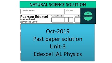 The Edexcel IAL physics Spec 2018 unit 3 Oct 19