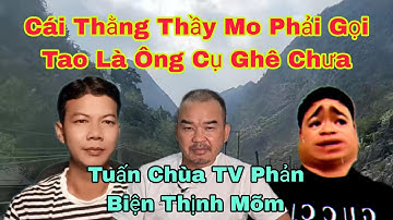 Thịnh Mõm Bem AChan Báu Phải Gọi Là Cụ #TuanChuaTV