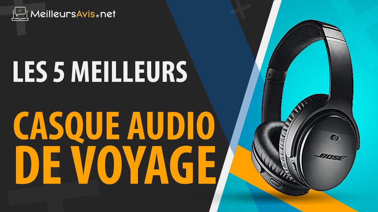 ⭐️ MEILLEUR CASQUE AUDIO DE VOYAGE - Avis & Guide d'achat