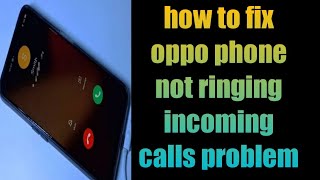 how to fix oppo phone not ringing incoming calls problem | phone not ringing incoming calls Android