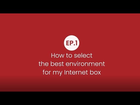 TUTO#1 - Best environment for my internet box