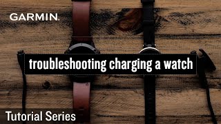 Tutorial - Troubleshoot Charging a Garmin Watch