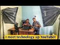 A day with technologyup pradeep sharma se mulakat  meraj dey vlogs
