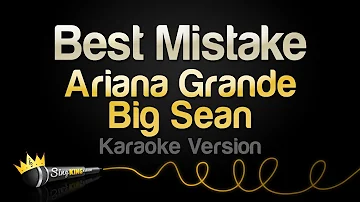 Ariana Grande and Big Sean - Best Mistake (Karaoke Version)