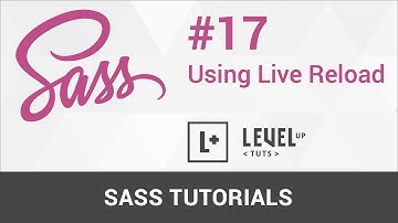 Sass Tutorials #17 - Using Live Reload