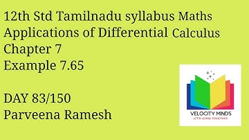 12th STD | Tamilnadu New syllabus Maths| Example 7.65| Application of Differential Calculus | Day 83