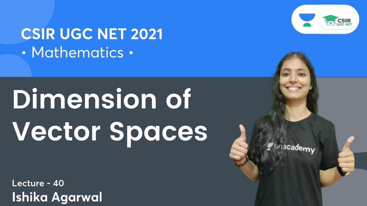 Dimension of Vector Spaces | CSIR NET | GATE | IIT JAM | By Ishika ...