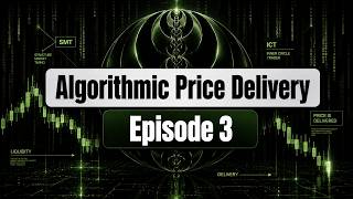 Algorithmic Price Delivery - Episode 3