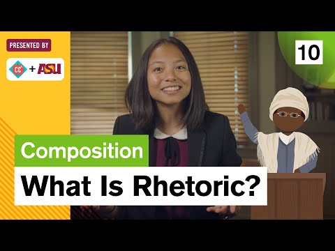 What Is Rhetoric?: Study Hall Writing Composition #10: ASU + Crash Course