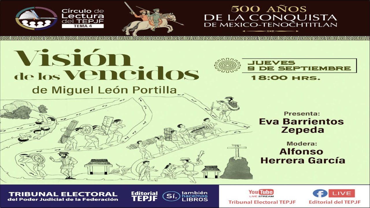 Visión de los vencidos, de Miguel León Portilla Eva Barrientos Zepeda 9/09/21 TEPJF YouTube Visión de los vencidos, de Miguel León Portilla Eva Barrientos Zepeda 9/09/21 TEPJF YouTube