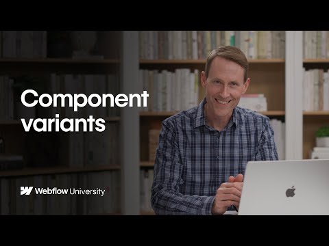 Component variants for clean, flexible designs — Webflow tutorial