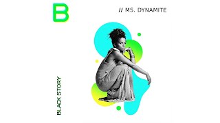 Black Story - Ms Dynamite