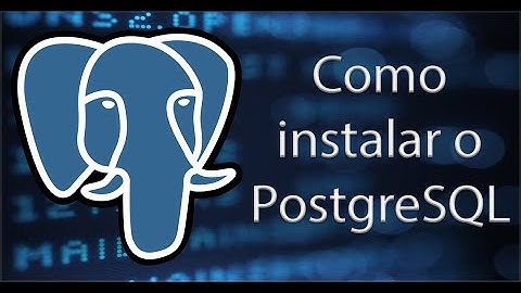 PostgreSQL #1: Como instalar o PostgreSQL no linux