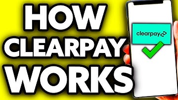 Clearpay How it Works? (Full Guide 2025)