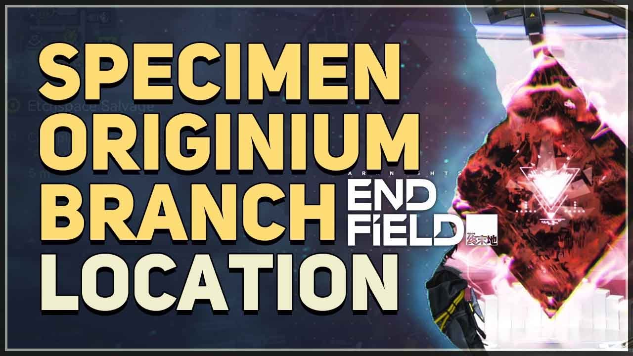 Specimen Originium Branch Location Arknights Endfield - YouTube
