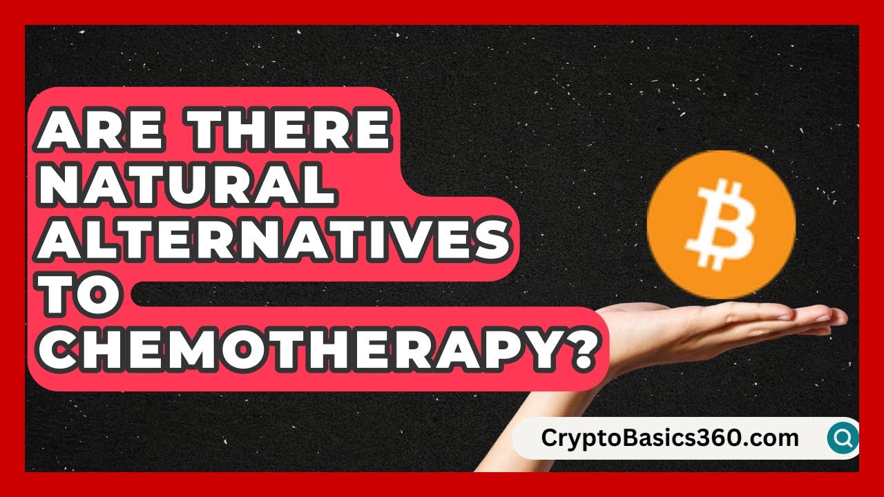 Are There Natural Alternatives to Chemotherapy? | Lymphoma Support Network