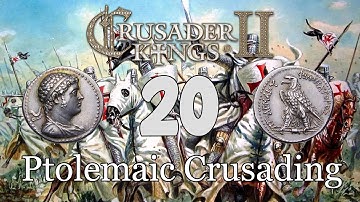 Ck2 - Crusading to restore the Hellenic Ptolemaic Kingdom 20