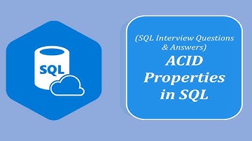 SQL Interview Question and Answers | Explain ACID Properties in Context of SQL Databases