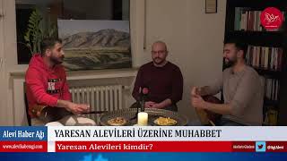 Yaresan Alevi̇leri̇ Üzeri̇ne Muhabbet