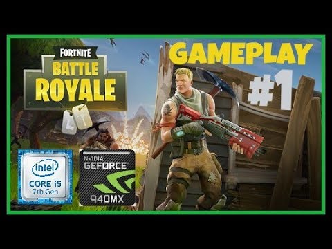 fortnite battle royale gameplay gt 940mx i5 7200u hd 720p 1 - gt 940mx fortnite