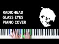 Radiohead Glass Eyes Piano Cover mp3