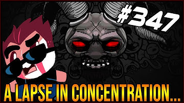 A Lapse In Concentration... - The Binding Of Isaac: Afterbirth+ #347